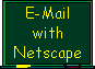 E-Mail with Netscape