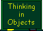 Thinking in Objects
